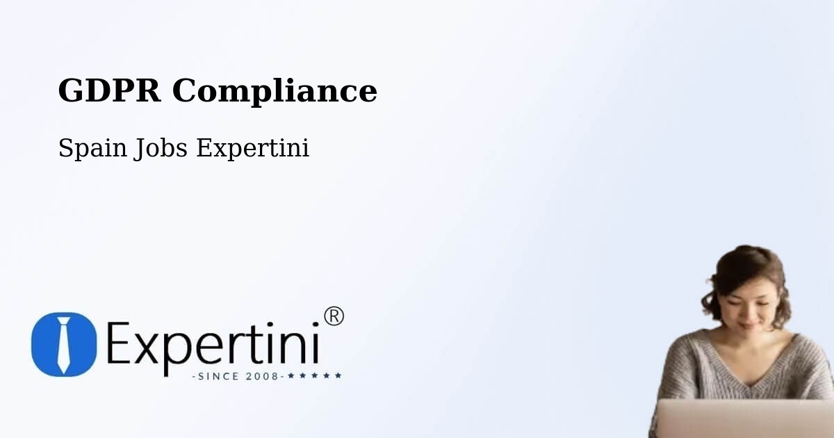 EU GDPR Compliance Statement – Gallocanta - Spain Jobs Expertini